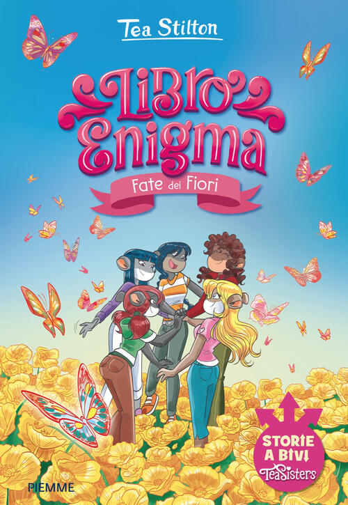 Fate Dei Fiori. Libro Enigma Tea Stilton Piemme 2026