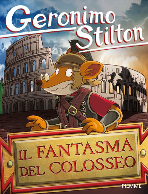 Il Fantasma Del Colosseo Geronimo Stilton Piemme 2026