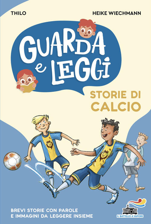 Storie Di Calcio. Guarda E Leggi Thilo Piemme 2026
