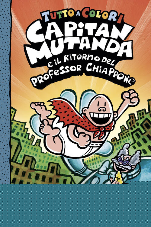 Capitan Mutanda E Il Ritorno Del Professor Chiappone Dav Pilkey Piemme 2026