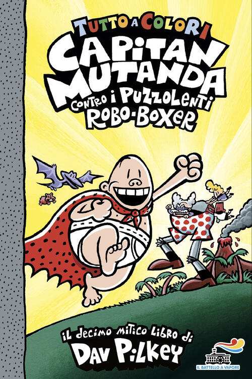 Capitan Mutanda Contro I Puzzolenti Robo-Boxer Dav Pilkey Piemme 2026