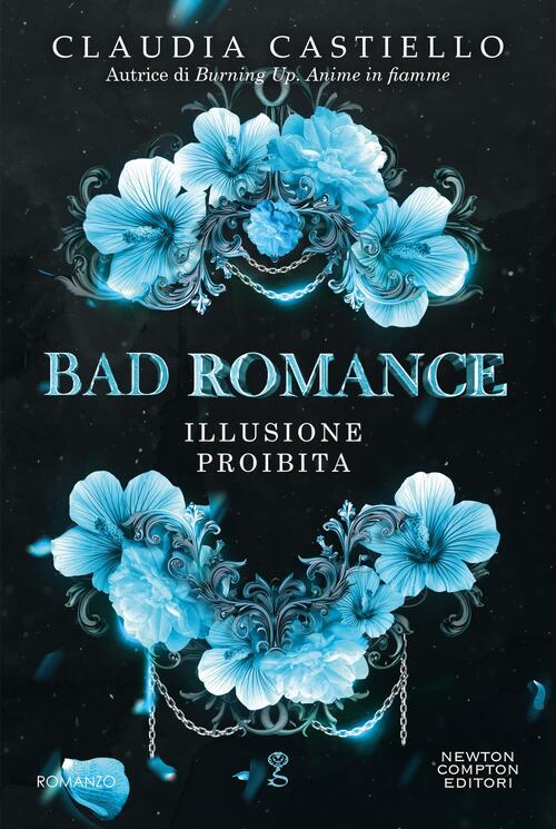 Bad Romance. Illusione Proibita Claudia Castiello Newton Compton Editori 2026