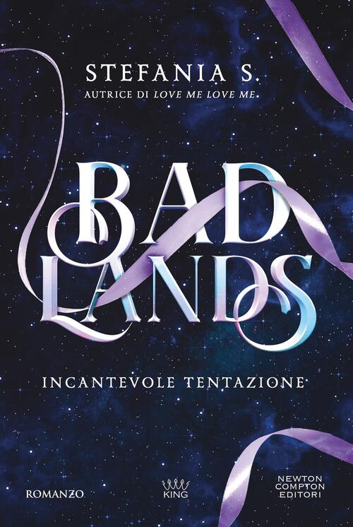 Badlands. Incantevole Tentazione Stefania S. Newton Compton Editori 2026