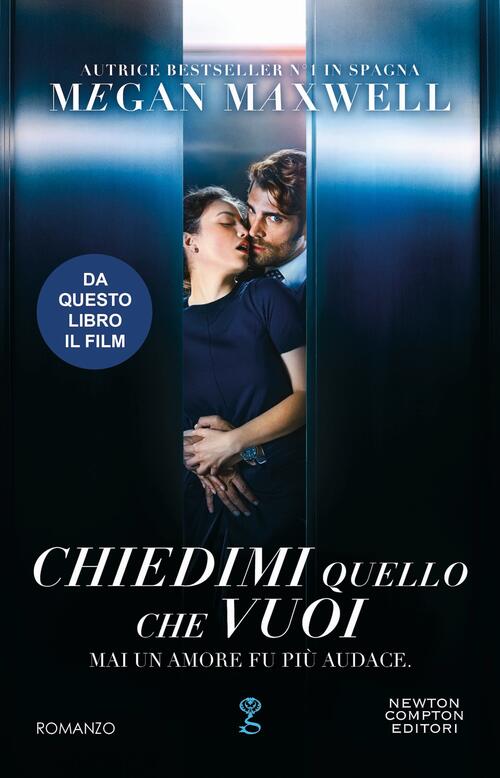 Chiedimi Quello Che Vuoi Megan Maxwell Newton Compton Editori 2026