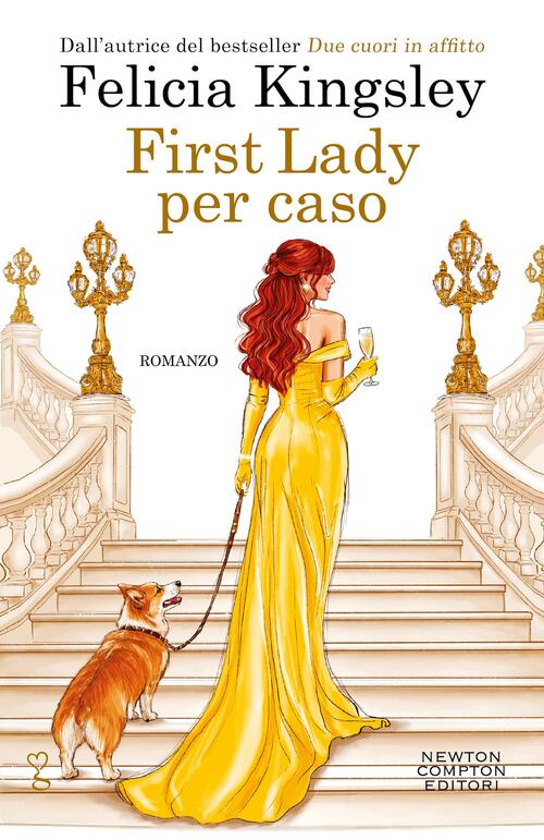First Lady Per Caso Felicia Kingsley Newton Compton Editori 2026