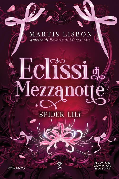 Eclissi Di Mezzanotte. Spider Lily Martis Lisbon Newton Compton Editori 2026