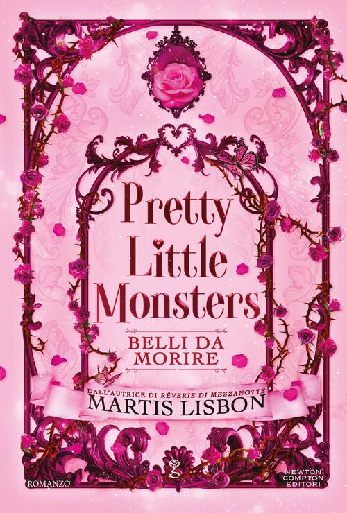 Pretty Little Monsters. Belli Da Morire Martis Lisbon Newton Compton Editori 2