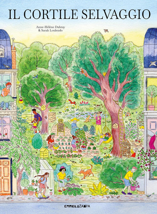 Il Cortile Selvaggio Anne-Helene Dubray Camelozampa 2026