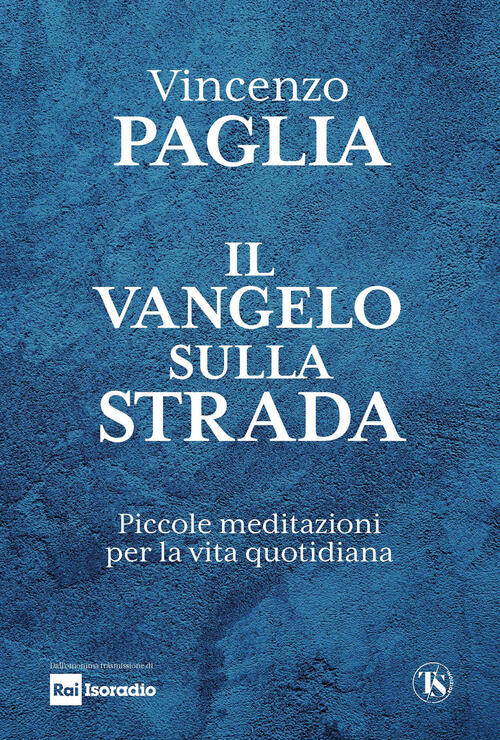 Il Vangelo Sulla Strada. Piccole Meditazioni Per La Vita Quotidiana Vincenzo P