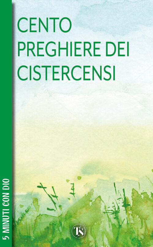 100 Preghiere Dei Cistercensi Ts - Terra Santa 2025