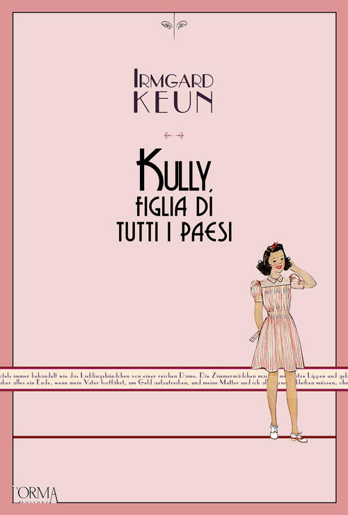 Kully, Figlia Di Tutti I Paesi. Ediz. Integrale Irmgard Keun L'orma 2023