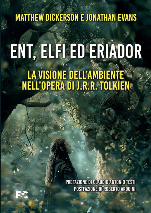 Ent, Elfi Ed Eriador. La Visione Dell'ambiente Nell'opera Di J.R.R. Tolkien Ma