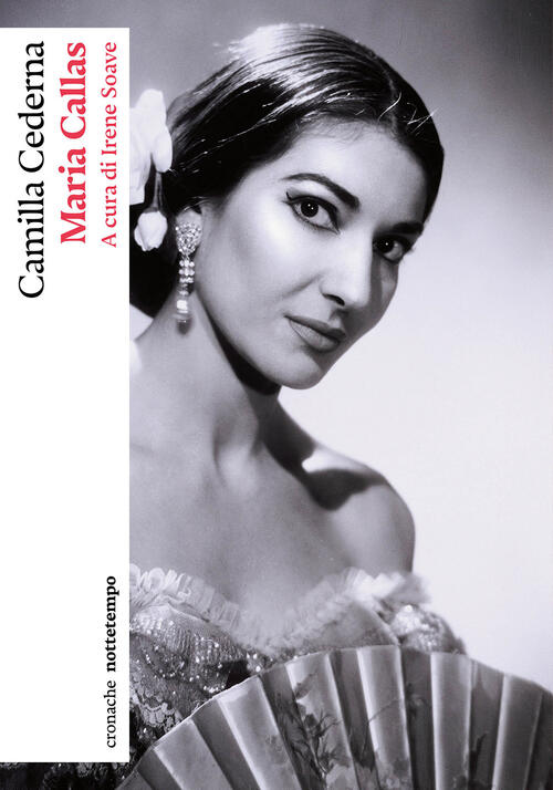 Maria Callas Camilla Cederna Nottetempo 2023