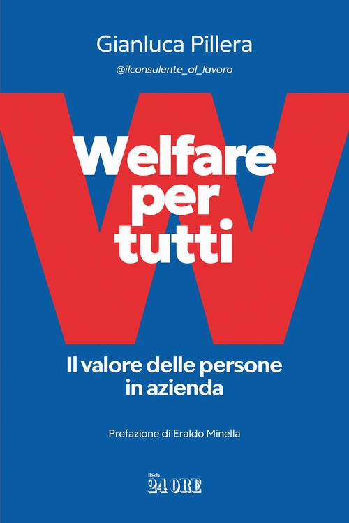Welfare Per Tutti. Il Valore Delle Persone In Azienda Gianluca Pillera Il Sole