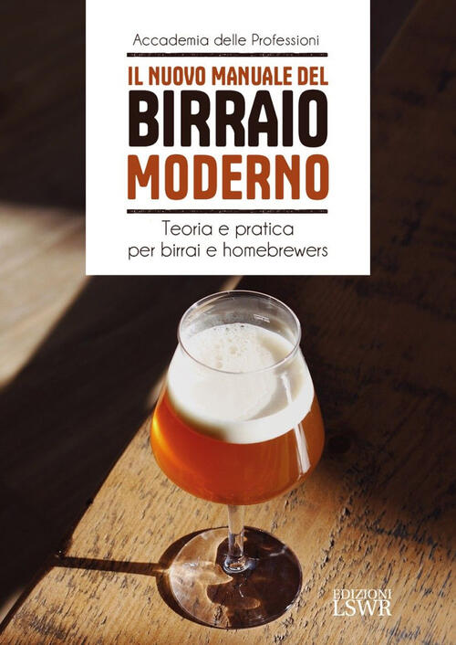 Il Nuovo Manuale Del Birraio Moderno Edizioni Lswr 2025