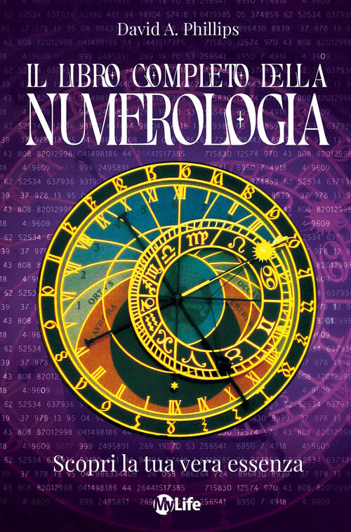 Il Libro Completo Della Numerologia. Scopri La Tua Vera Essenza. Nuova Ediz. D