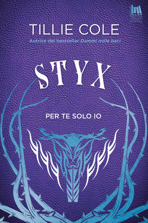 Styx. Per Te Solo Io Tillie Cole Always Publishing 2023
