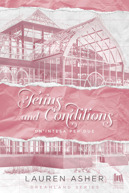 Terms And Conditions. Un'intesa Per Due Lauren Asher Always Publishing 2023