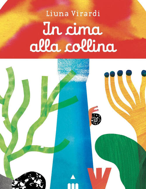 In Cima Alla Collina Liuna Virardi Lapis 2025