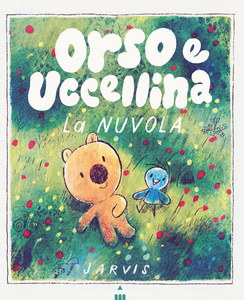 La Nuvola. Orso E Uccellina Jarvis Lapis 2026