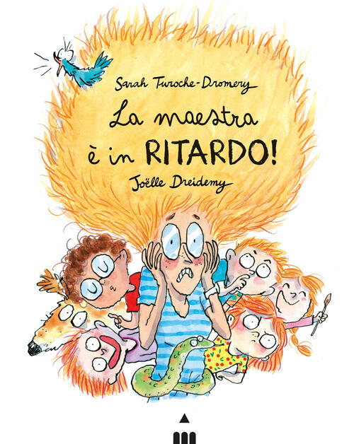 La Maestra E In Ritardo! Ediz. A Colori Sarah Turoche-Dromery Lapis 2026