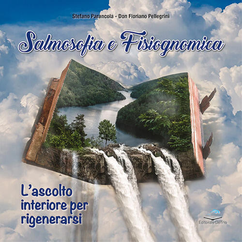 Salmosofia E Fisiognomica. L’Ascolto Interiore Per Rigenerarsi Stefano Paranco