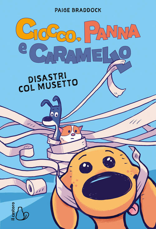 Ciocco, Panna E Caramello. Disastri Col Musetto Paige Braddock Il Castoro 2024