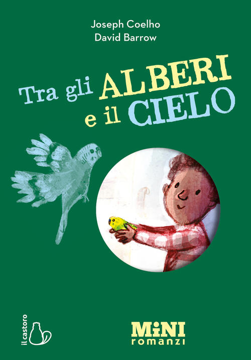Tra Gli Alberi E Il Cielo. Miniromanzi Ad Alta Leggibilita Joseph Coelho Il Ca
