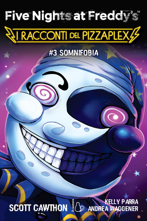 Somnifobia. Five Nights At Freddy's. I Racconti Del Pizzaplex. Vol. 3 Scott Ca