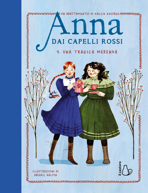 Una Tragica Merenda. Anna Dai Capelli Rossi. Vol. 4 Kallie George Il Castoro 2