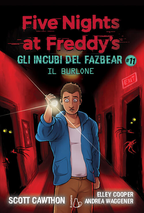 Il Burlone. Five Nights At Freddy's. Gli Incubi Del Fazbear. Vol. 11 Scott Caw