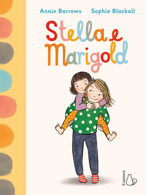 Stella E Marigold Annie Barrows Il Castoro 2026