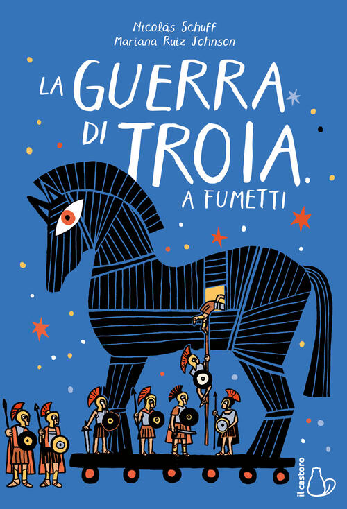 La Guerra Di Troia A Fumetti Nicolas Schuff Il Castoro 2026