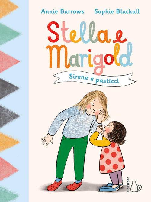 Sirene E Pasticci. Stella E Marigold. Vol. 2 Annie Barrows Il Castoro 2026