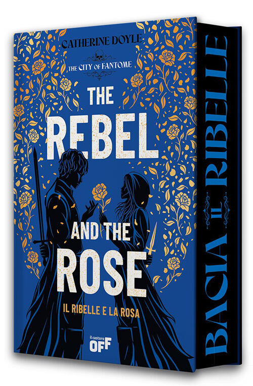 Il Ribelle E La Rosa. The Rebel And The Rose Catherine Doyle Il Castoro 2026