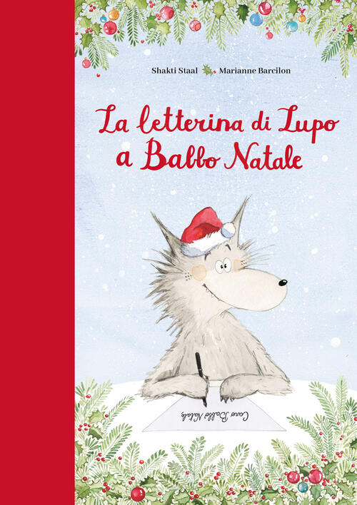 La Letterina Di Lupo A Babbo Natale. Ediz. Speciale Con Letterina Personalizza