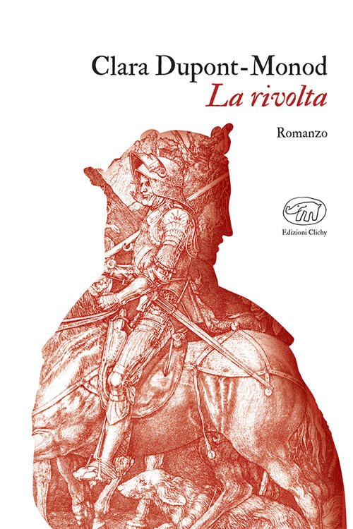La Rivolta Clara Dupont-Monod Edizioni Clichy 2023