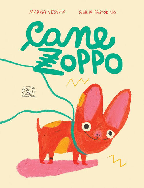 Cane Zoppo. Ediz. A Colori Marisa Vestita Edizioni Clichy 2024