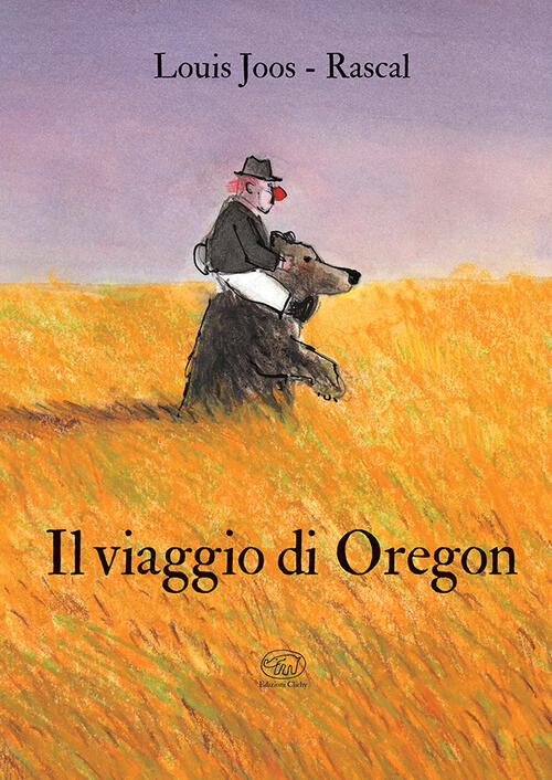 Il Viaggio Di Oregon Rascal Edizioni Clichy 2025
