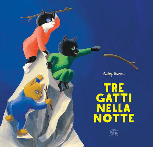 Tre Gatti Nella Notte Audrey Poussier Edizioni Clichy 2025