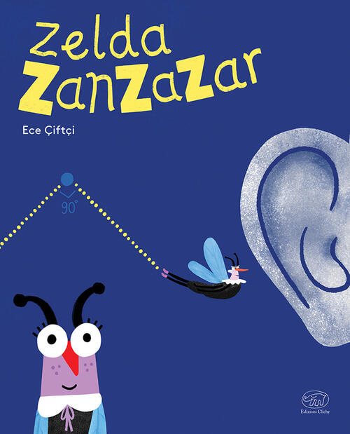 Zelda Zanzazar Ece Çiftçi Edizioni Clichy 2025