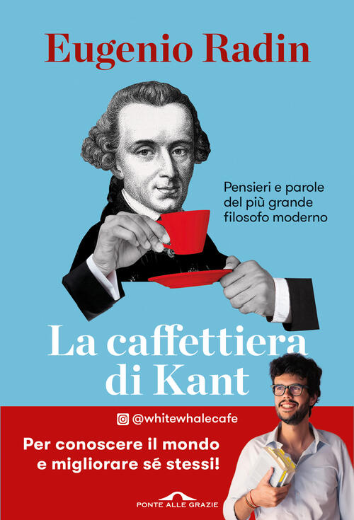 La Caffettiera Di Kant Eugenio Radin Ponte Alle Grazie 2026