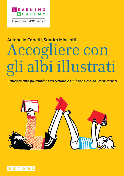 Accogliere Con Gli Albi Illustrati. Educare Alla Pluralita Nella Scuola Dell'i