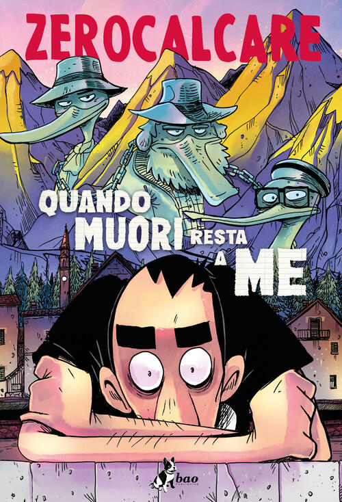 Quando Muori Resta A Me Zerocalcare Bao Publishing 2024