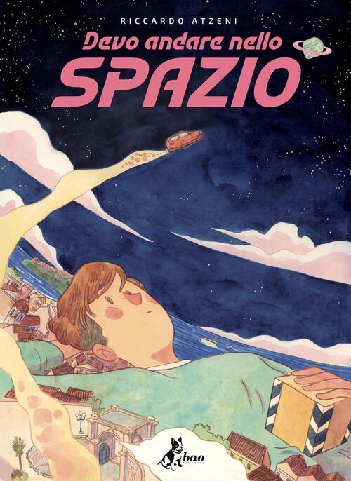 Devo Andare Nello Spazio Riccardo Atzeni Bao Publishing 2026