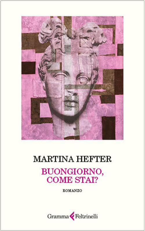 Buongiorno,Come Stai? Martina Hefter Gramma Feltrinelli 2025