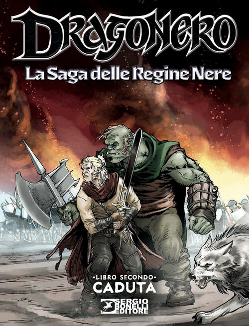 Dragonero. La Saga Delle Regine Nere. Vol. 2: Caduta Stefano Vietti, Luca Enoc