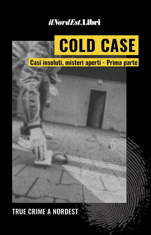 Cold Case. Casi Insoluti, Misteri Aperti. Vol. 1 Editoriale Programma 2026