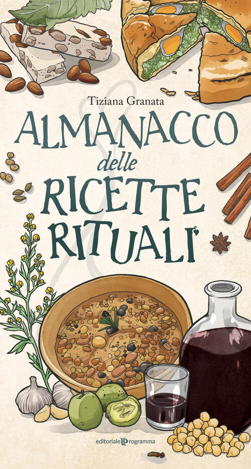 Almanacco Delle Ricette Rituali Tiziana Granata Editoriale Programma 2025