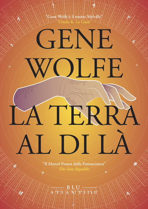 La Terra Al Di La Gene Wolfe Blu Atlantide 2025